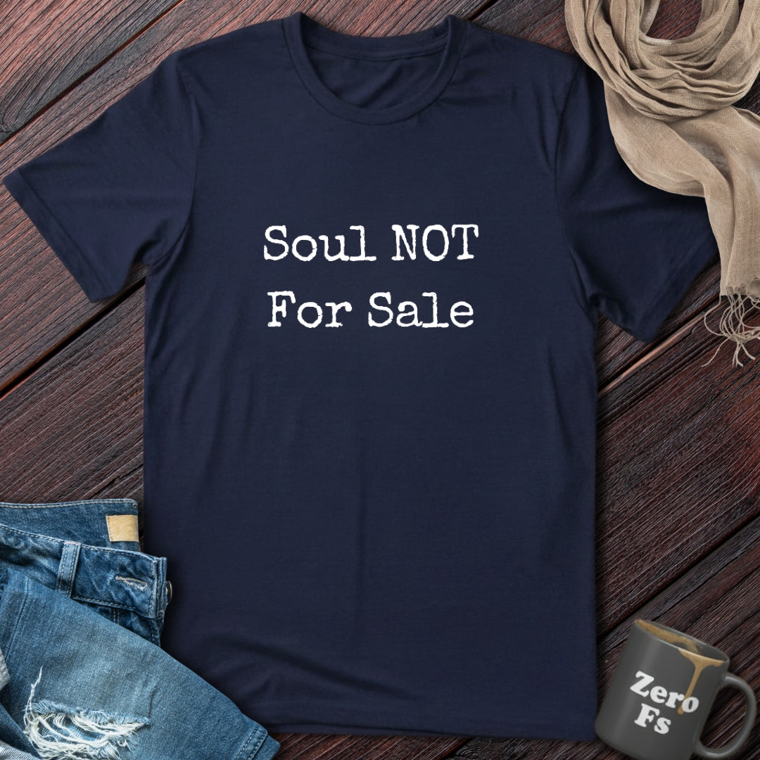 Soul NOT For Sale | T-Shirt
