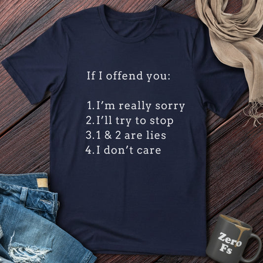 If I offend you | T-Shirt