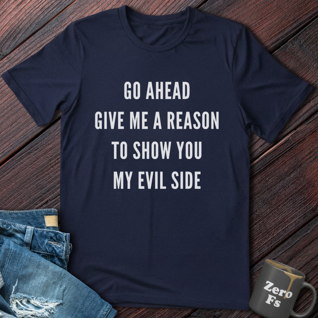 Give me a reason | T-Shirt