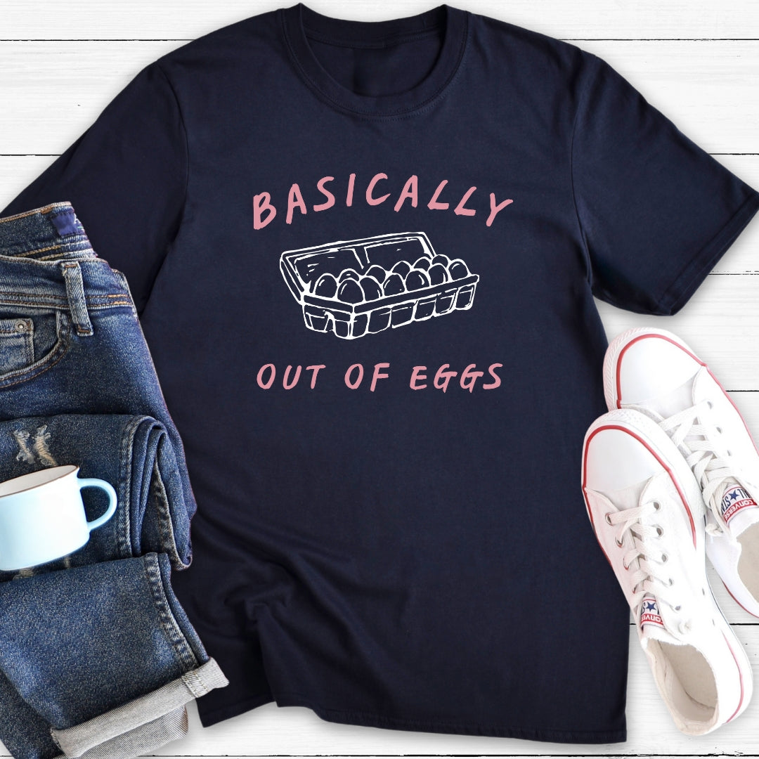 Basically Out of Eggs | Funny Menopause T-Shirt