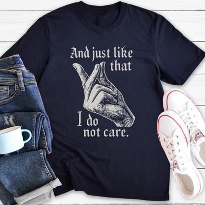 And Just Like That | Funny T-Shirt
