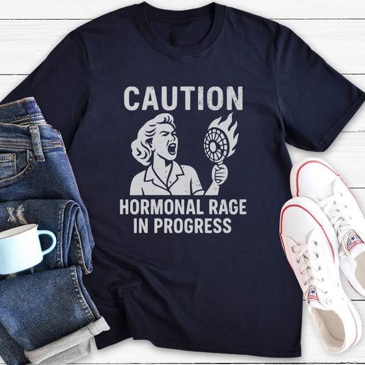 Hormonal Rage In Progress | Funny Menopause T-Shirt