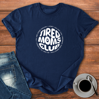 Tired Moms Club | T-shirt for Moms