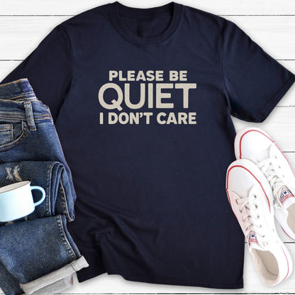 Please Be Quiet | T-Shirt