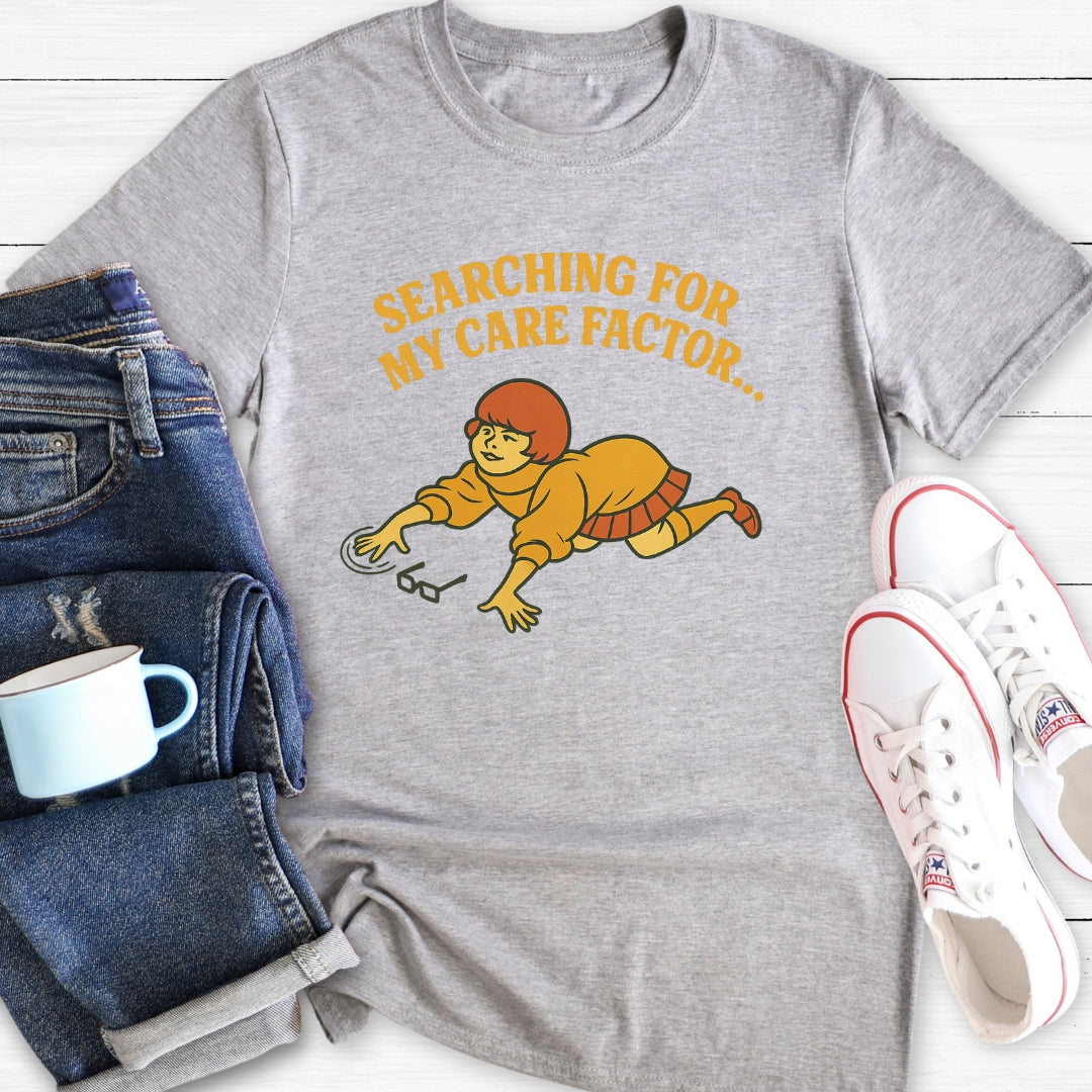 Searching for my care factor | Funny T-Shirt