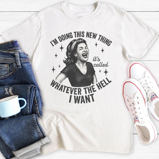 I'm doing this new thing | T-Shirt