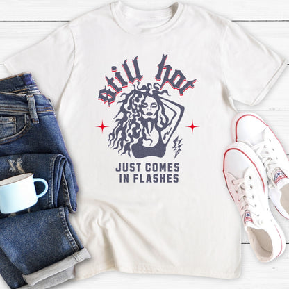 Still Hot | Menopause T-Shirt