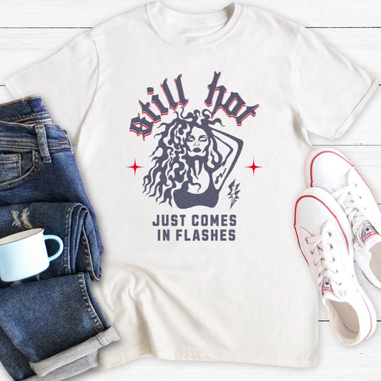 Still Hot | Menopause T-Shirt