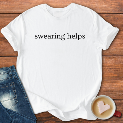 Swearing Helps | T-shirt