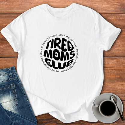 Tired Moms Club | T-shirt for Moms