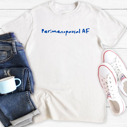 Perimenopausal AF | Funny Menopause T-Shirt