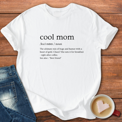 Cool Mom Defined | T-shirt for moms