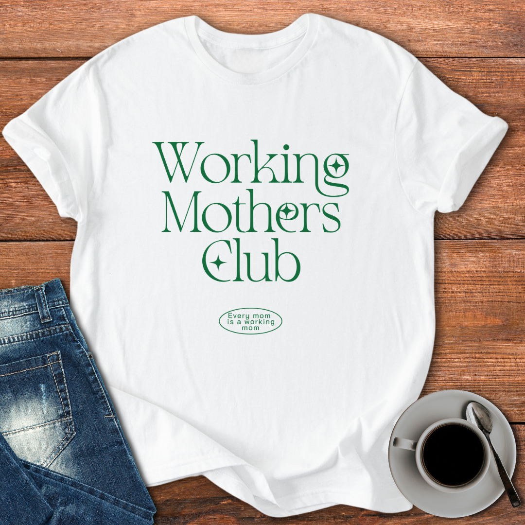 Working Mothers Club | T-shirt for Moms