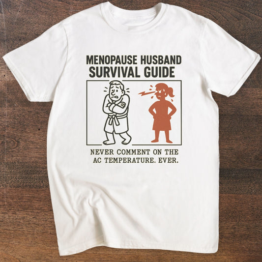 Never Comment On The AC Temp | Menopause Husband T-Shirt