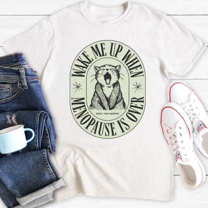 Wake Me Up | Menopause T-Shirt