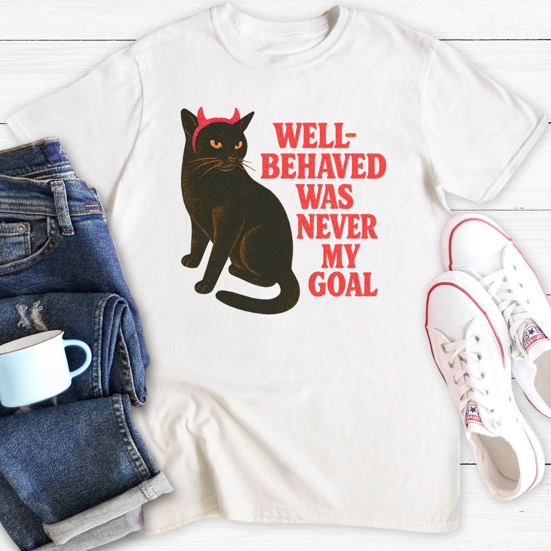 Well-Behaved Was Never My Goal | Funny Cat T-Shirt