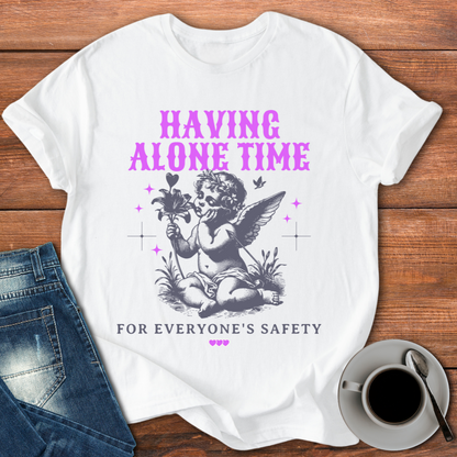 Having Alone Time | T-shirt