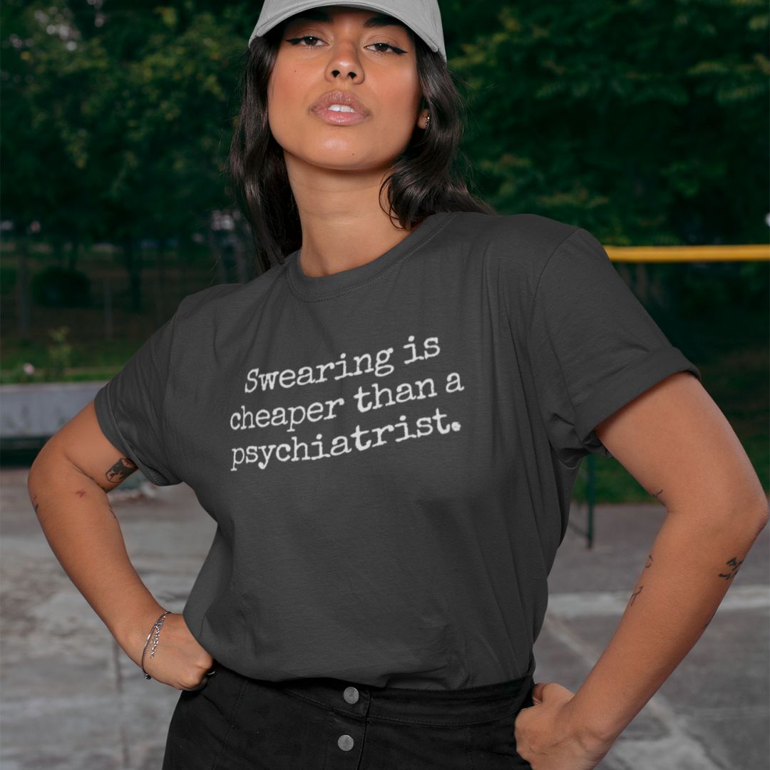 Swearing is cheaper than | T-Shirt